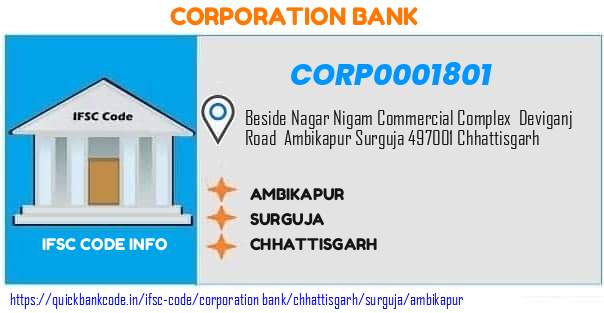 Corporation Bank Ambikapur CORP0001801 IFSC Code