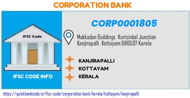 Corporation Bank Kanjirapalli CORP0001805 IFSC Code