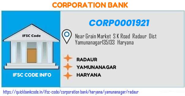 Corporation Bank Radaur CORP0001921 IFSC Code