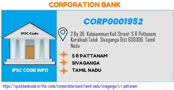 Corporation Bank S R Pattanam CORP0001952 IFSC Code