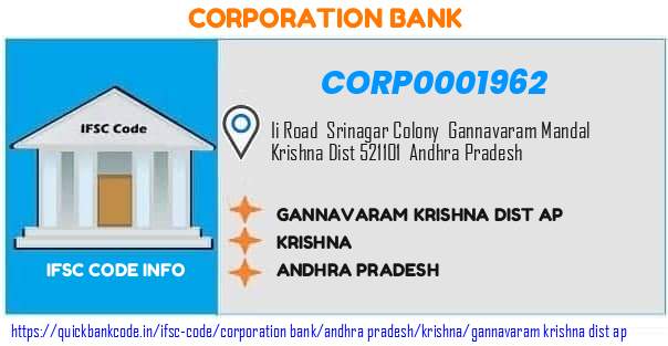 Corporation Bank Gannavaram Krishna Dist Ap CORP0001962 IFSC Code