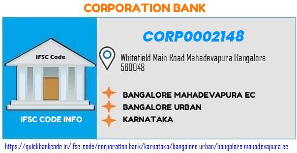 Corporation Bank Bangalore Mahadevapura Ec CORP0002148 IFSC Code