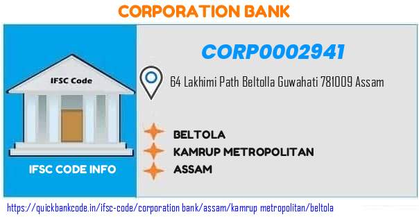 Corporation Bank Beltola CORP0002941 IFSC Code
