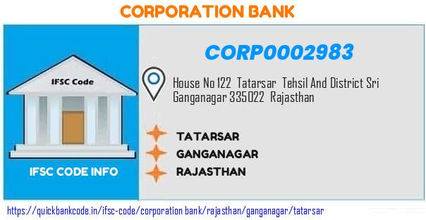 Corporation Bank Tatarsar CORP0002983 IFSC Code