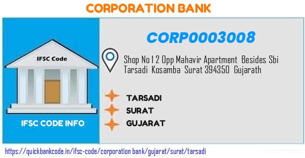 Corporation Bank Tarsadi CORP0003008 IFSC Code