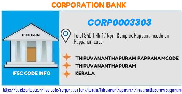 Corporation Bank Thiruvananthapuram Pappanamcode CORP0003303 IFSC Code