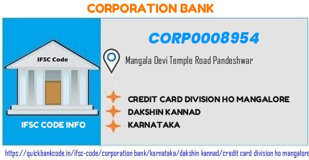 Corporation Bank Credit Card Division Ho Mangalore CORP0008954 IFSC Code