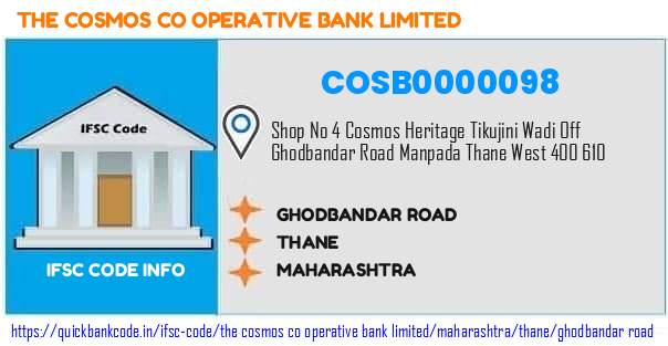 The Cosmos Co Operative Bank Ghodbandar Road COSB0000098 IFSC Code