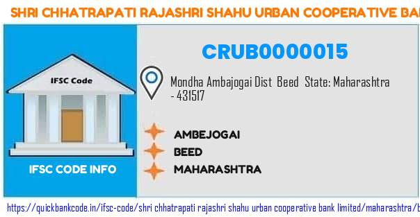 Shri Chhatrapati Rajashri Shahu Urban Cooperative Bank Ambejogai CRUB0000015 IFSC Code