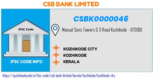 Csb Bank Kozhikode City CSBK0000046 IFSC Code