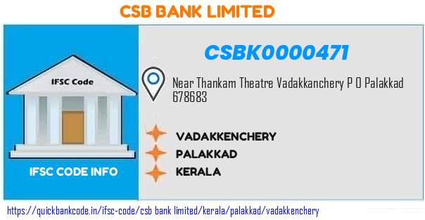 Csb Bank Vadakkenchery CSBK0000471 IFSC Code