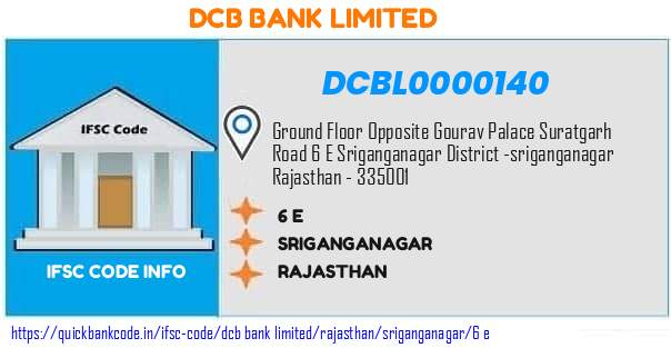 Dcb Bank 6 E DCBL0000140 IFSC Code