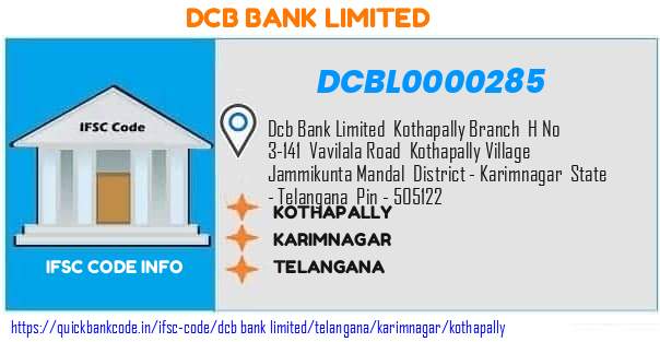 Dcb Bank Kothapally DCBL0000285 IFSC Code