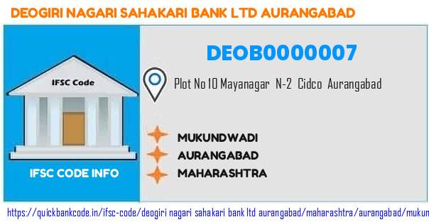 Deogiri Nagari Sahakari Bank   Aurangabad Mukundwadi DEOB0000007 IFSC Code