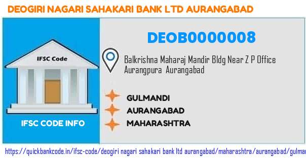 Deogiri Nagari Sahakari Bank   Aurangabad Gulmandi DEOB0000008 IFSC Code