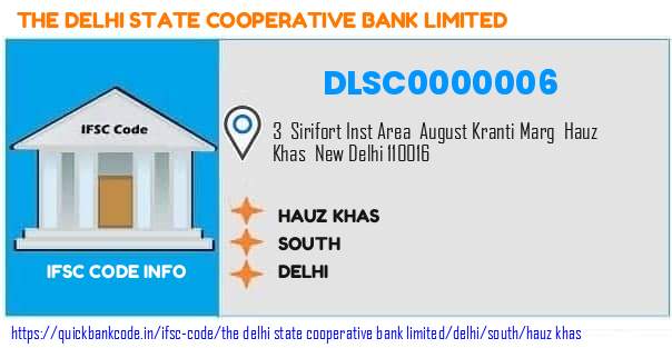 The Delhi State Cooperative Bank Hauz Khas DLSC0000006 IFSC Code