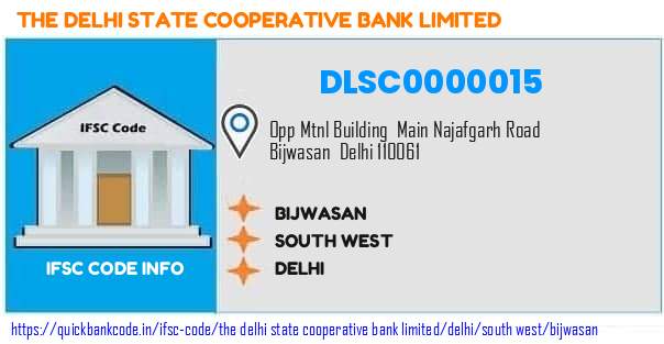 The Delhi State Cooperative Bank Bijwasan DLSC0000015 IFSC Code