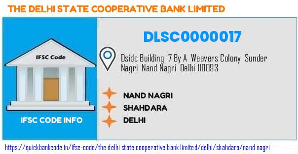 The Delhi State Cooperative Bank Nand Nagri DLSC0000017 IFSC Code