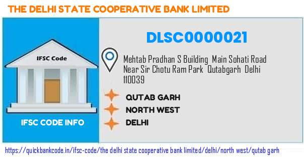 The Delhi State Cooperative Bank Qutab Garh DLSC0000021 IFSC Code