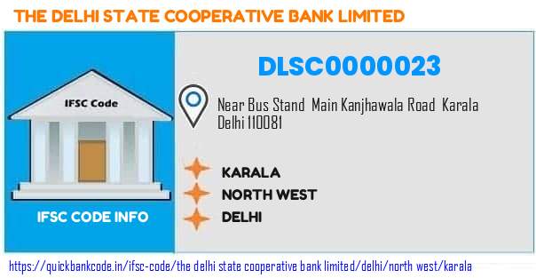 The Delhi State Cooperative Bank Karala DLSC0000023 IFSC Code
