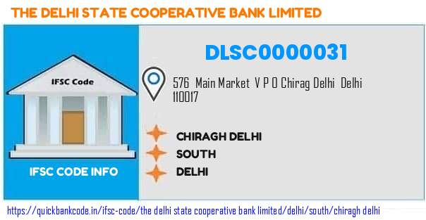 The Delhi State Cooperative Bank Chiragh Delhi DLSC0000031 IFSC Code