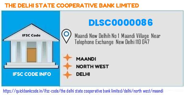 The Delhi State Cooperative Bank Maandi DLSC0000086 IFSC Code