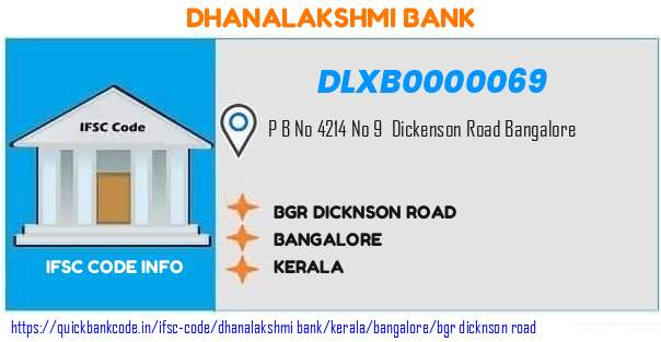 Dhanalakshmi Bank Bgr Dicknson Road DLXB0000069 IFSC Code