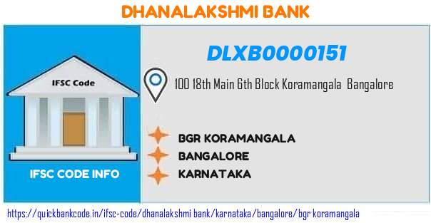 Dhanalakshmi Bank Bgr Koramangala DLXB0000151 IFSC Code