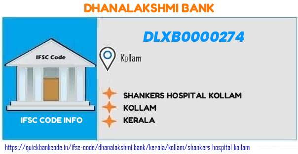 Dhanalakshmi Bank Shankers Hospital Kollam DLXB0000274 IFSC Code