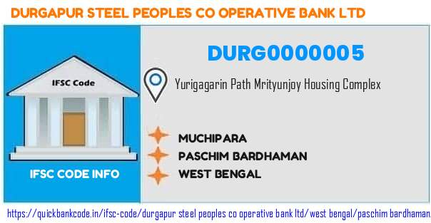 Durgapur Steel Peoples Co Operative Bank Muchipara DURG0000005 IFSC Code