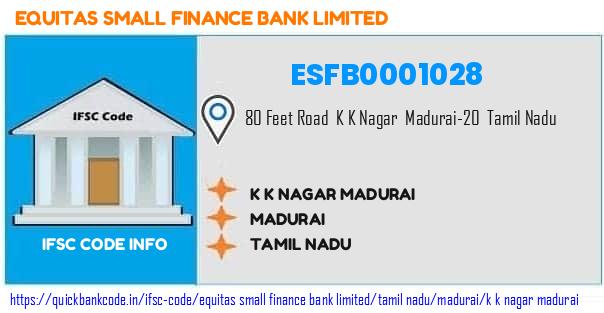 Equitas Small Finance Bank K K Nagar Madurai ESFB0001028 IFSC Code