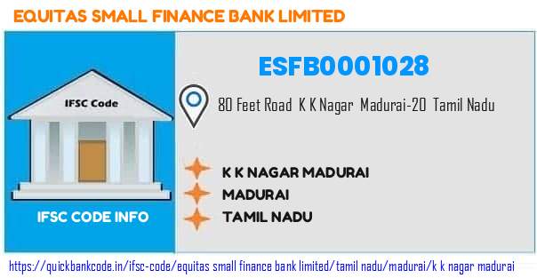 Equitas Small Finance Bank K K Nagar Madurai ESFB0001028 IFSC Code