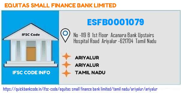 Equitas Small Finance Bank Ariyalur ESFB0001079 IFSC Code