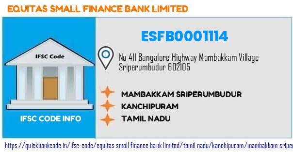 ESFB0001114 Equitas Small Finance Bank. MAMBAKKAM SRIPERUMBUDUR