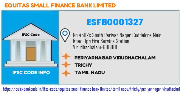 Equitas Small Finance Bank Periyarnagar Virudhachalam ESFB0001327 IFSC Code