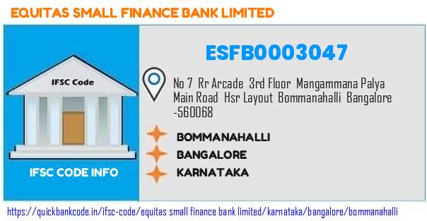 Equitas Small Finance Bank Bommanahalli ESFB0003047 IFSC Code