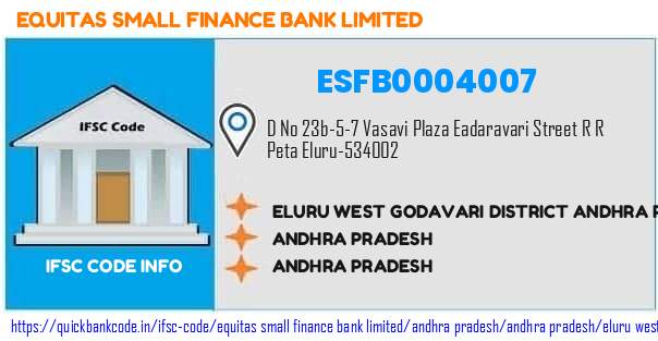 Equitas Small Finance Bank Eluru West Godavari District Andhra Pradesh ESFB0004007 IFSC Code