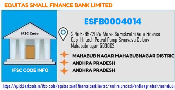 ESFB0004014 Equitas Small Finance Bank. MAHABUB NAGAR, MAHABUBNAGAR DISTRIC, TELAGANA