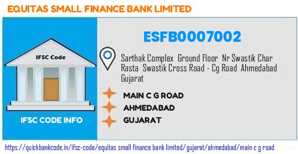 ESFB0007002 Equitas Small Finance Bank. MAIN - C G ROAD