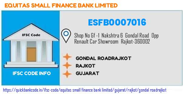 Equitas Small Finance Bank Gondal Roadrajkot ESFB0007016 IFSC Code