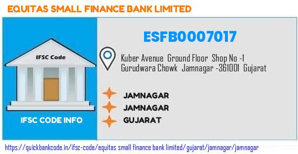 Equitas Small Finance Bank Jamnagar ESFB0007017 IFSC Code