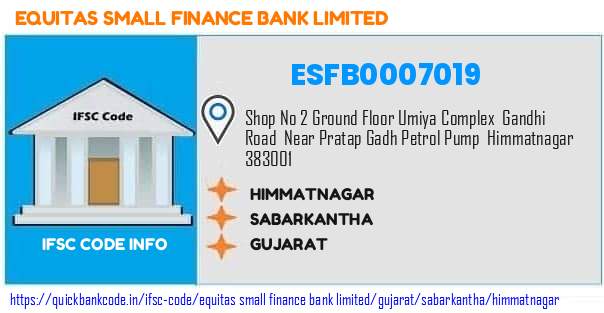 Equitas Small Finance Bank Himmatnagar ESFB0007019 IFSC Code