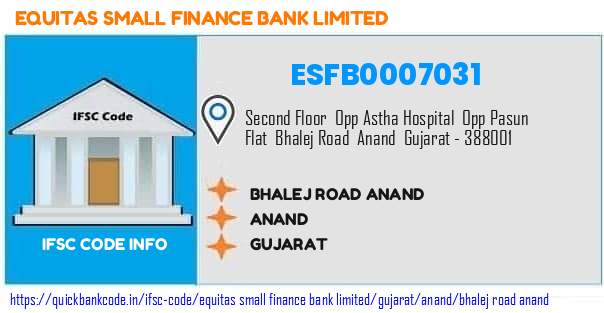 Equitas Small Finance Bank Bhalej Road Anand ESFB0007031 IFSC Code