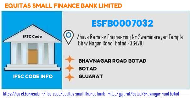 Equitas Small Finance Bank Bhavnagar Road Botad ESFB0007032 IFSC Code