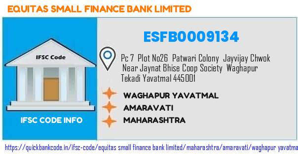 Equitas Small Finance Bank Waghapur Yavatmal ESFB0009134 IFSC Code