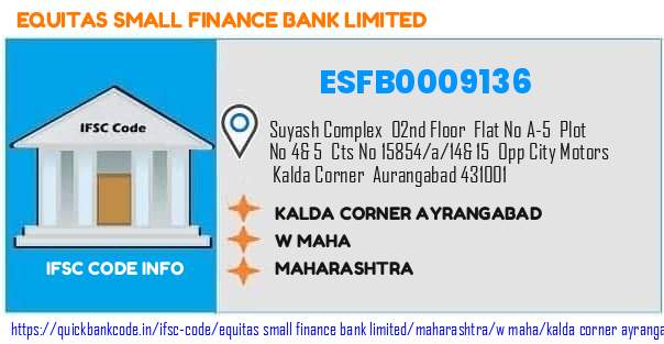 Equitas Small Finance Bank Kalda Corner Ayrangabad ESFB0009136 IFSC Code