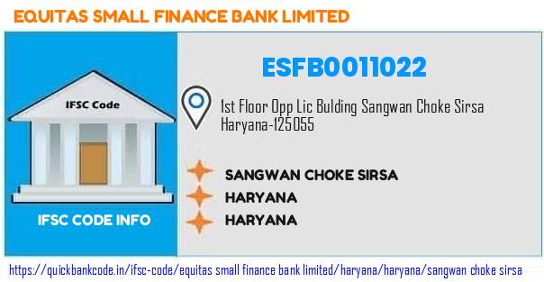ESFB0011022 Equitas Small Finance Bank. SANGWAN CHOKE-SIRSA