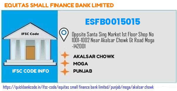 Equitas Small Finance Bank Akalsar Chowk ESFB0015015 IFSC Code