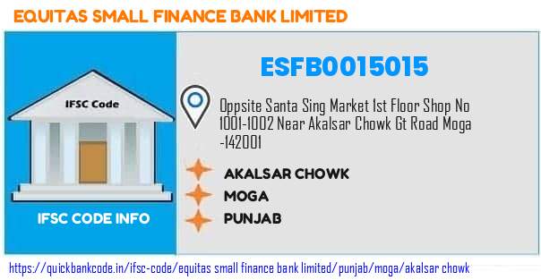 Equitas Small Finance Bank Akalsar Chowk ESFB0015015 IFSC Code