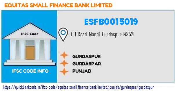 Equitas Small Finance Bank Gurdaspur ESFB0015019 IFSC Code